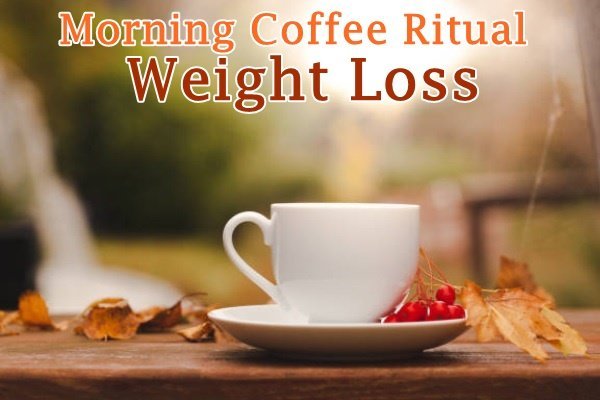 Harnessing the Power of Morning Coffee Ritual for Weight Loss: A Comprehensive Guide